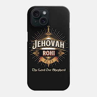 JEHOVAH ROHI THE LORD OUR SHEPHERD Phone Case