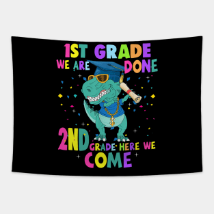 Dinosaur 1st Grade We Are Done 2nd Grade Here We Come Tapestry