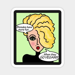 Blondes Have More Fun When They Go Vegan Magnet