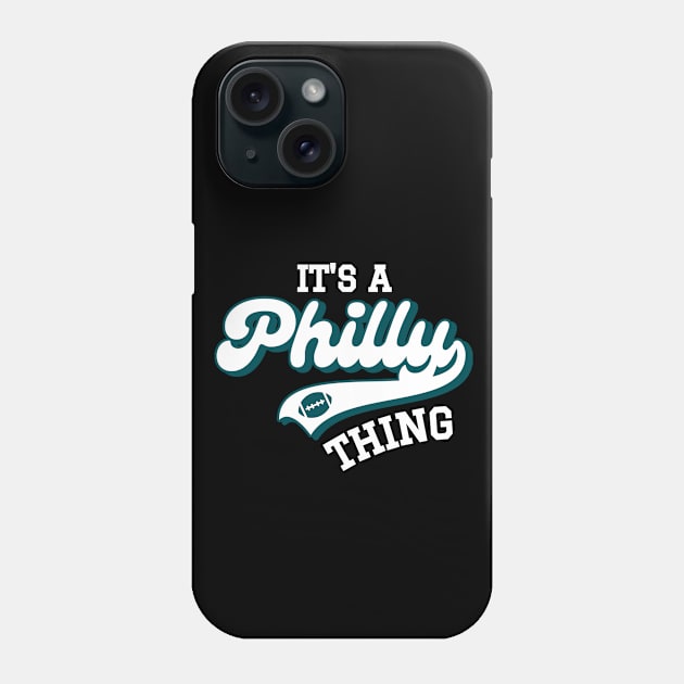 It's A Philly Thing Phone Case by FullOnNostalgia