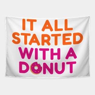 It All Started With A Donut Tapestry