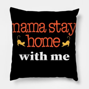 Nama stay home with me ,Cat Lady Shirt ,Cat Lover Shirt, Funny Cat Shirt, Kitten Shirt,Cat Shirt Women, Gift for Her Pillow