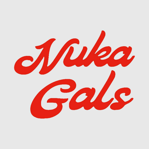 Nuka Gals by Nuka Gals