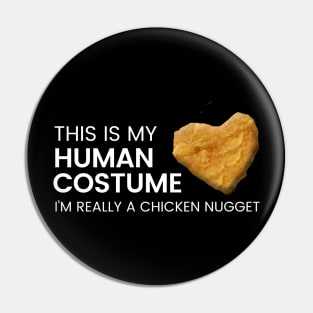 Human Costume Chicken Nugget Pin