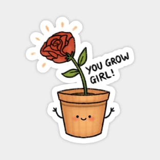 You Grow Girl! Magnet