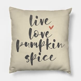 Live Love Pumpkin Spice Pillow