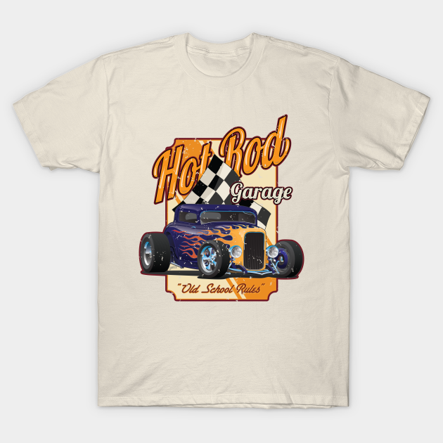 Hot Rod Garage Old School Rules - Hot Rod - T-Shirt