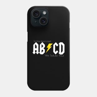 AB/CD We Salute Teachers Phone Case