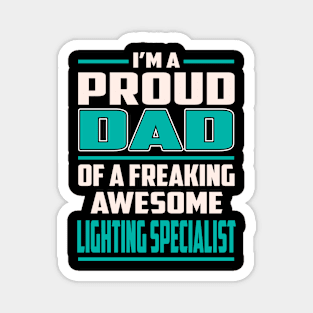 Proud DAD Lighting Specialist Magnet