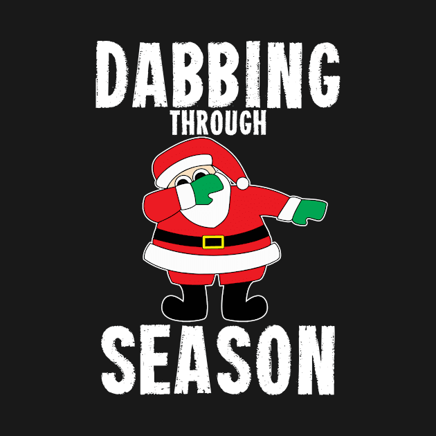 Christmas Dabbing Through The Season Tshirt by andytruong