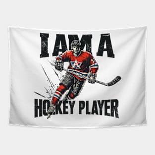 I Am A Hockey Player Tapestry