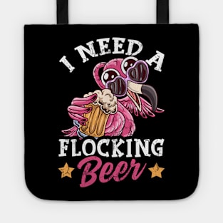 Flamingos I Need A Flocking Beer Pink Flamingo Tote