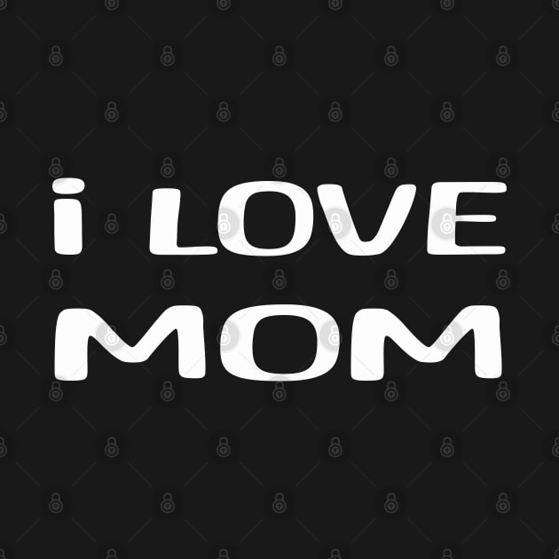 i love mom by ROADNESIA