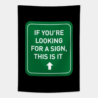 Looking for a sign Tapestry