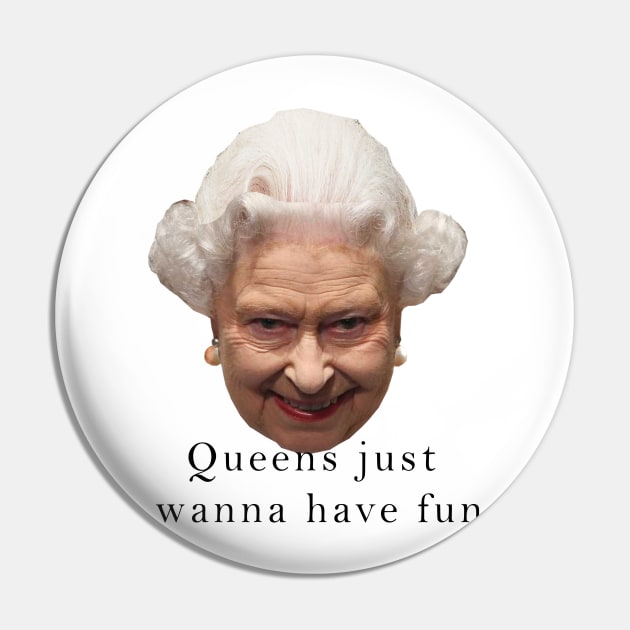 Queens just wanna have fun ELIZABETH Pin by MoondesignA