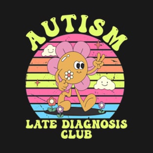 Autism Late Diagnosis Club Groovy T-Shirt