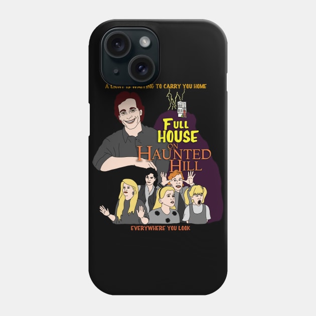 Full House on Haunted Hill Phone Case by thecompassrose