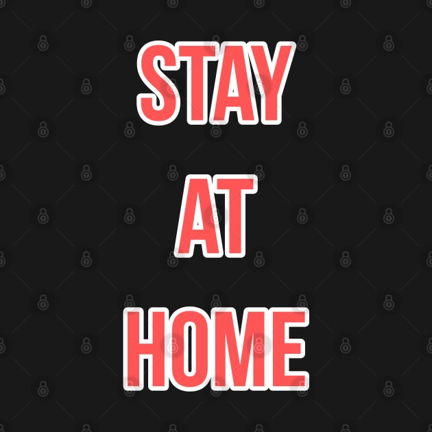 Stay at home vector design by Shinzo T-shirts