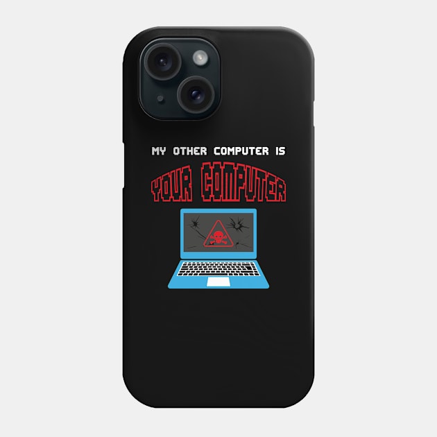 Gift for Computer Geeks and Hackers Funny Hacker Quote Phone Case by Riffize