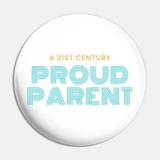 A 21st Century Proud Parent Pin