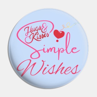 HUGS AND KISSES - SIMPLE WISHES Pin