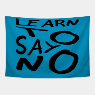 Learn To Say No Self Empowerment Statement Quote Tapestry