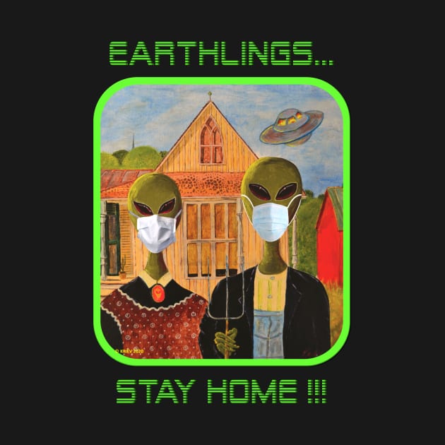 Earthlings Stay Home !!! by KRIEV