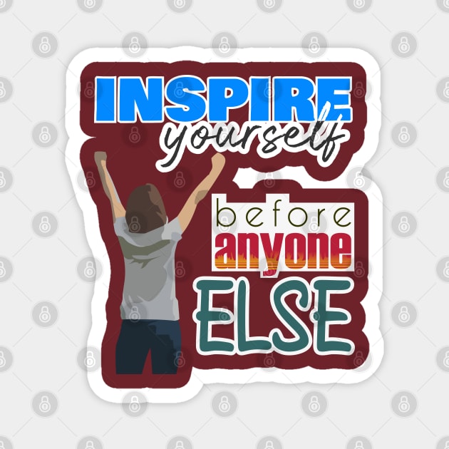 Inspire yourself Magnet by Markyartshop