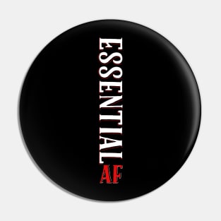 EssenrTial af, essential employee Pin