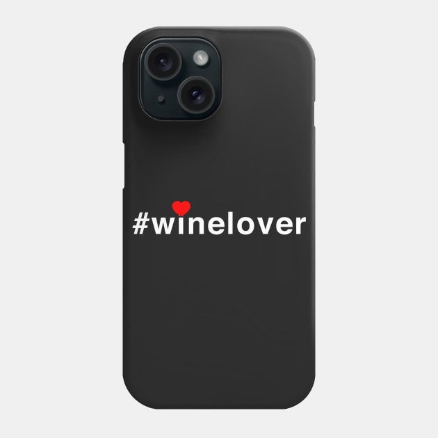 #winelover heart Phone Case by winelover