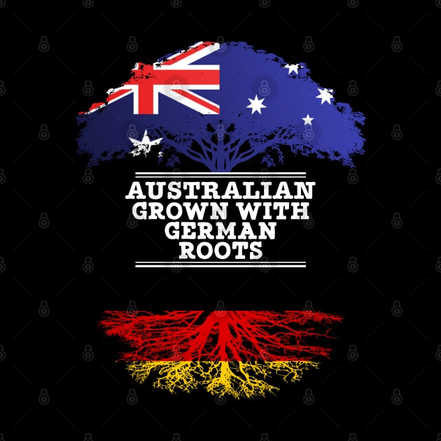 Australian Grown With German Roots - Gift for German With Roots From Germany by Country Flags