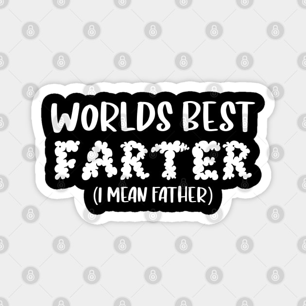 Worlds Best Farter - Fathers Day Gift Magnet by G! Zone