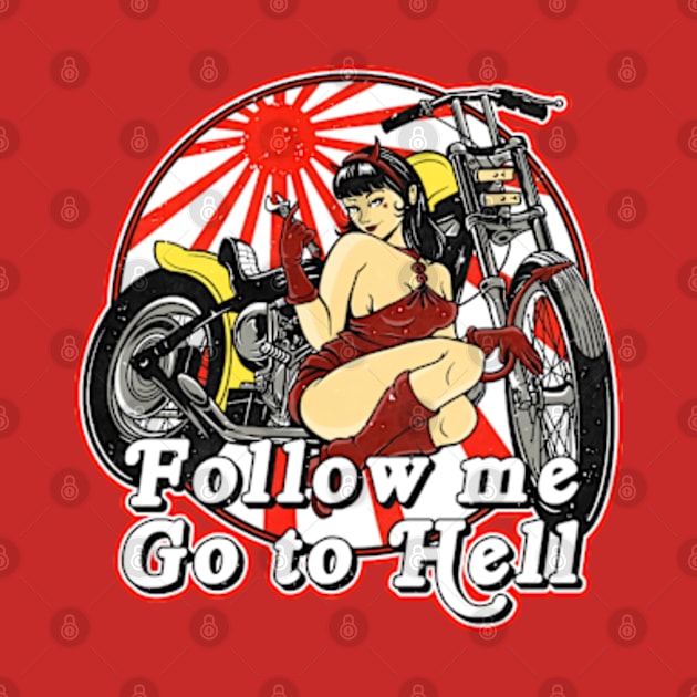 Follow Me Go To Hell by WongKere Store