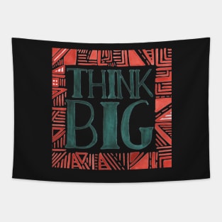 Think BIG Tapestry