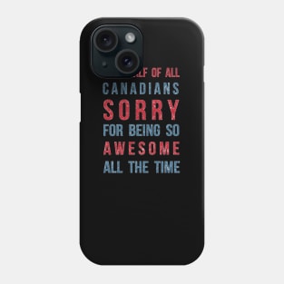 Awesome Canadian Phone Case