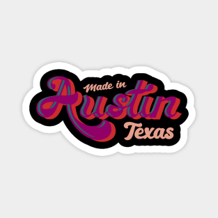 Made in Austin Texas psychedelic typography vintage Magnet