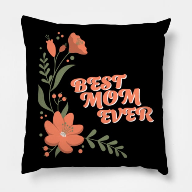 Best mom ever Pillow by aboss