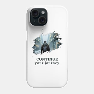 Continue your Journey Phone Case