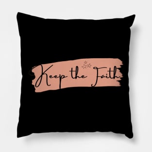 Keep the faith Pillow