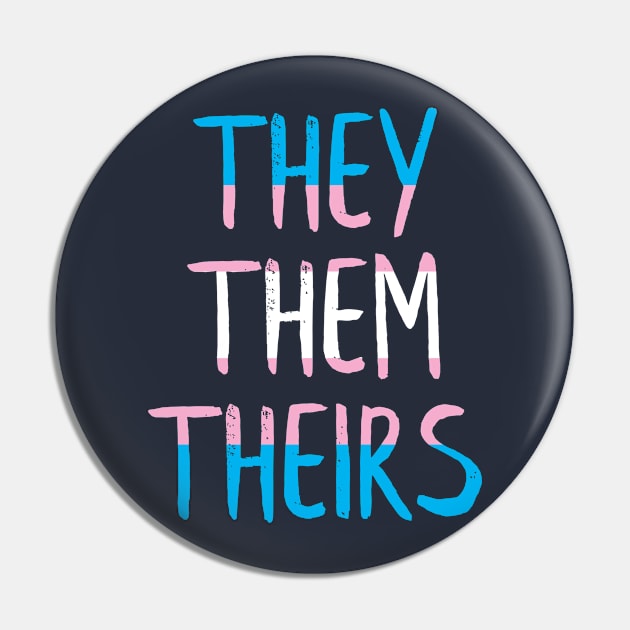 They Them Theirs - Respect the Pronoun Pin by NightField