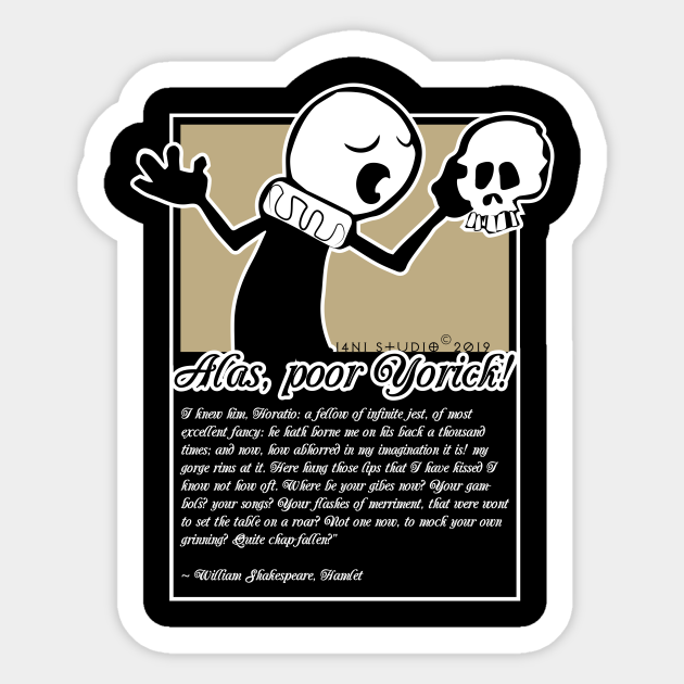 Alas Poor Yorick Shakespeare Quote Sticker TeePublic
