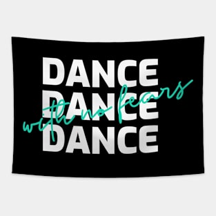 Dance with no Fears! Tapestry