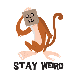 Stay Weird T-Shirt