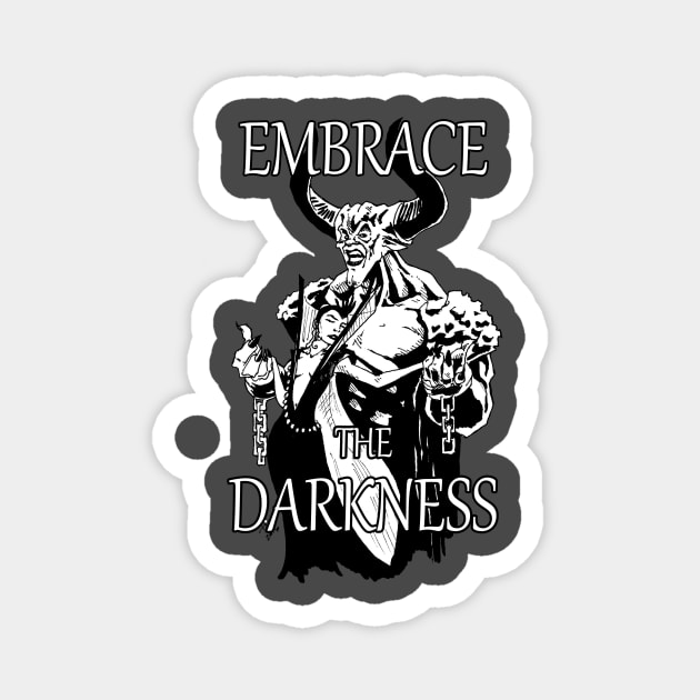 Embrace the Darkness Magnet by Aarondockery2112