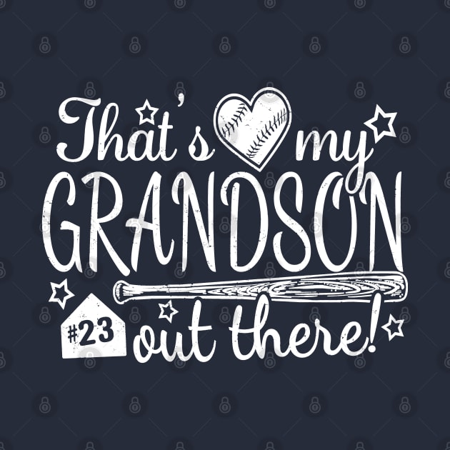 That's My GRANDSON out there #23 Baseball Jersey Uniform Number Grandparent Fan by TeeCreations