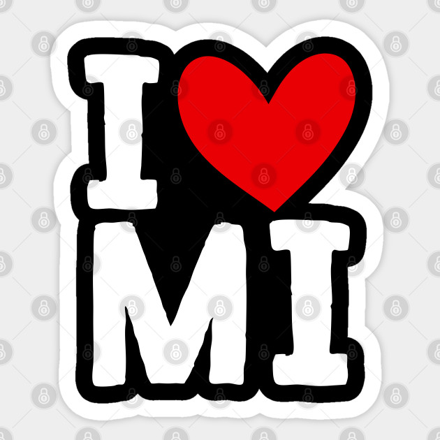 Love Michigan Michigan Sticker Teepublic