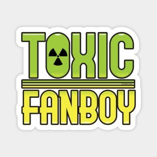 Toxic Fanboy Magnet