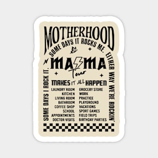 The Motherhood Tour, Some Days I Rock It Some Days It Rocks Me Either way were rockin Magnet