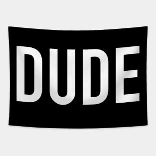Dude Tapestry