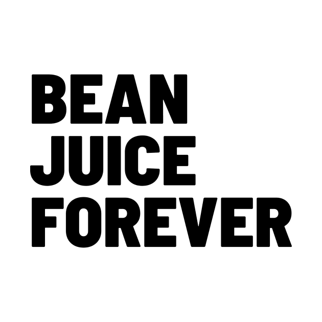 Bean Juice Forever by Toad House Pixels